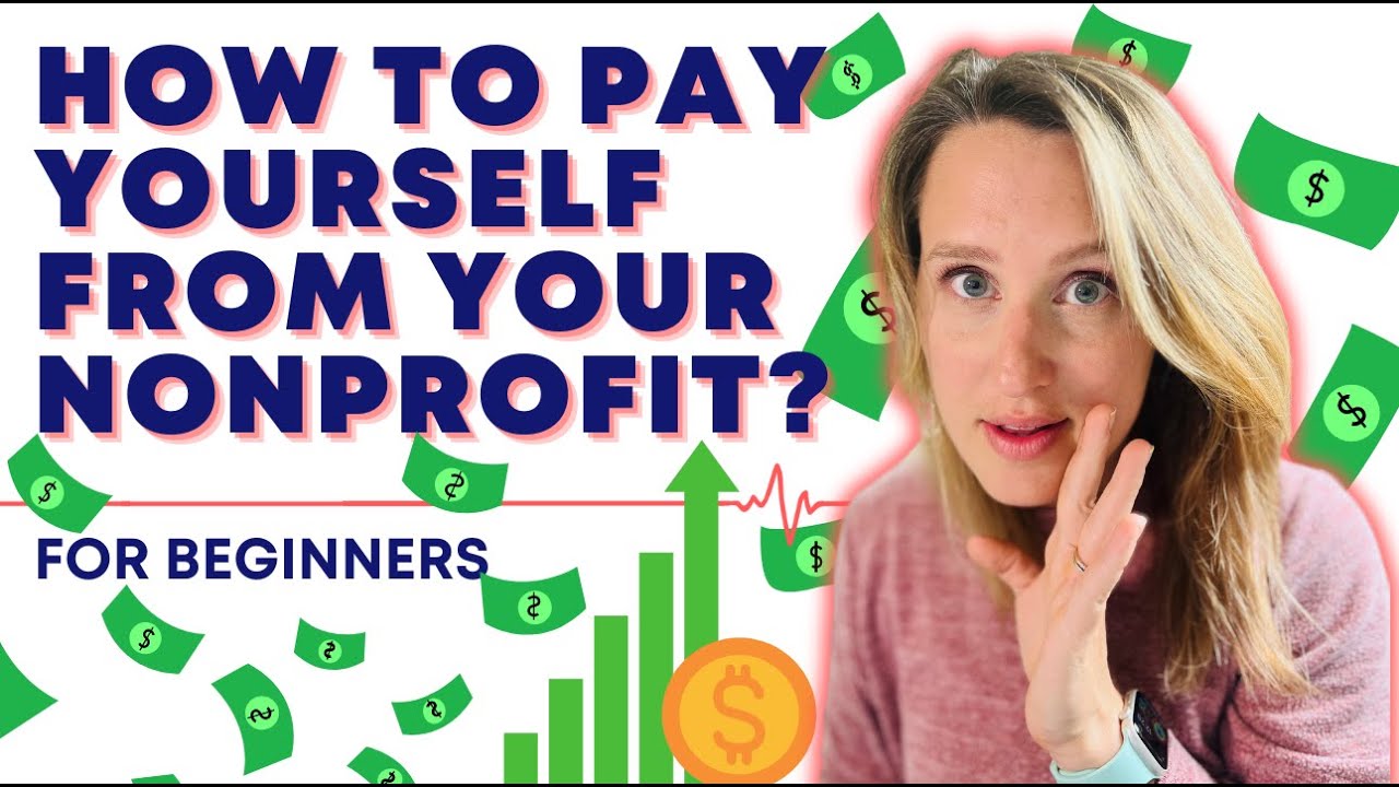 How to Pay Yourself from Your Nonprofit for Beginners - 2024