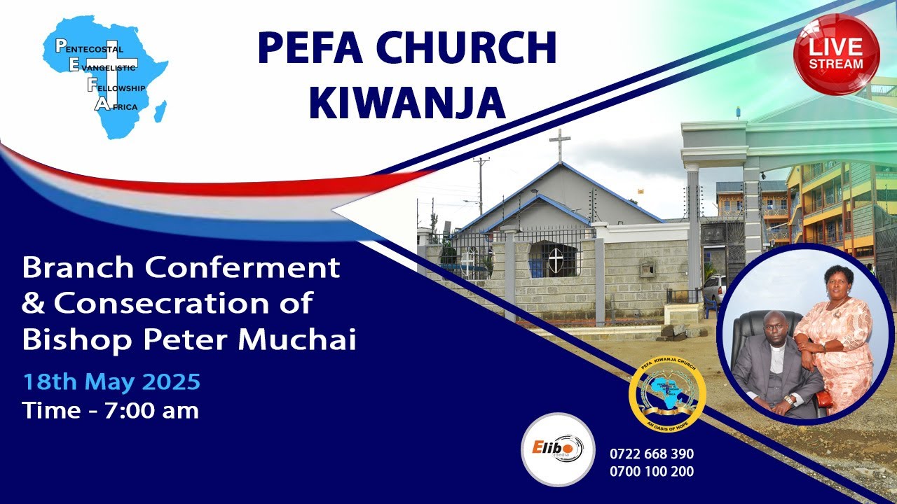PEFA CHURCH KIWANJA BRANCH CONFERMENT & CONSECRATION OF BISHOP MUCHAI