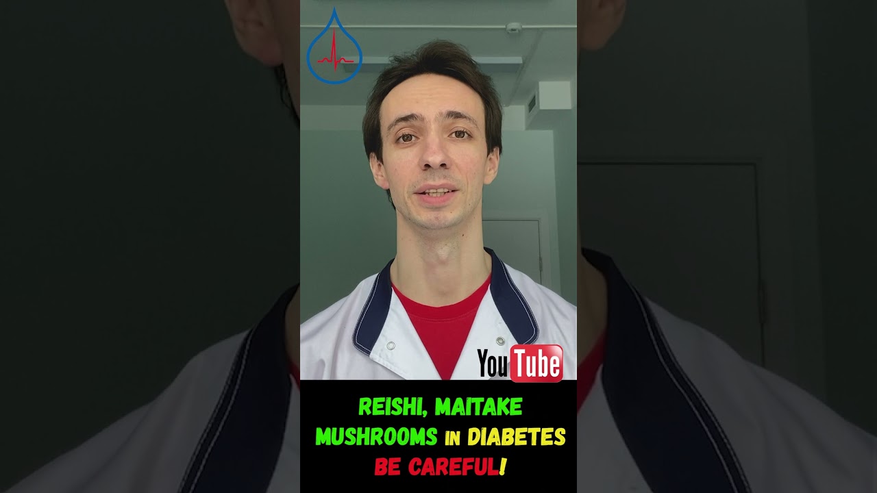 Reishi and Maitake Mushrooms: be careful in diabetes!