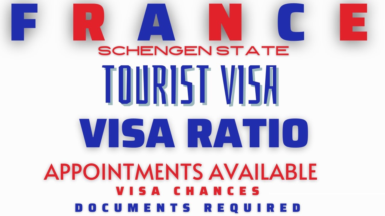 France Visit Visa|France Tourism Visa|France Visa Appointment|France Visa Chances|Documents Required