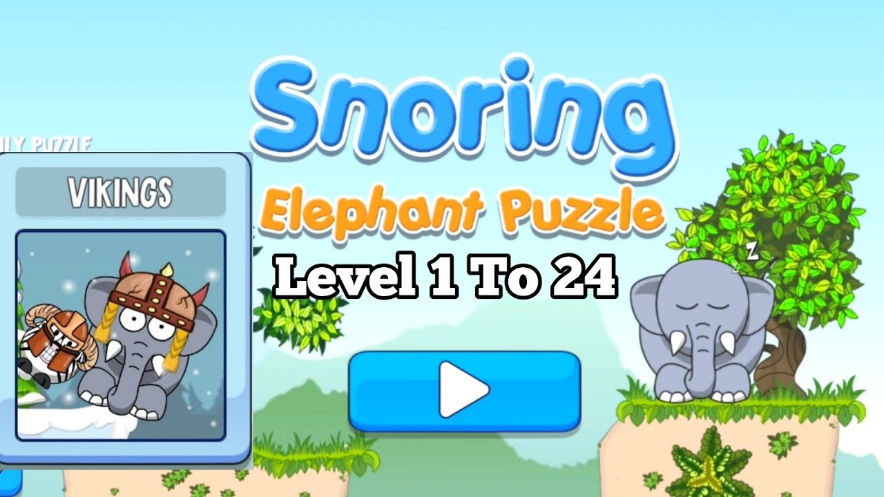 Snoring Elephant Puzzle - Wake Up Elephant: VIKINGS - Stage level 1 To 24