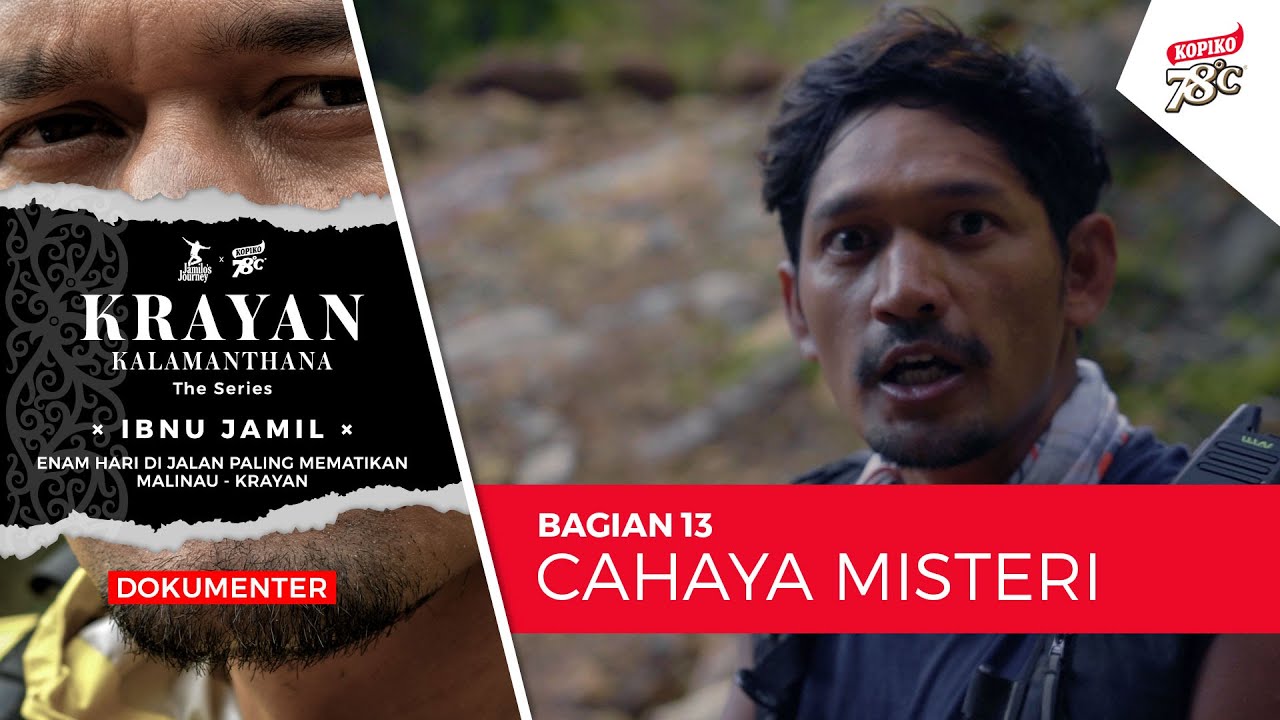 KRAYAN KALAMANTHANA: #13 CAHAYA MISTERI