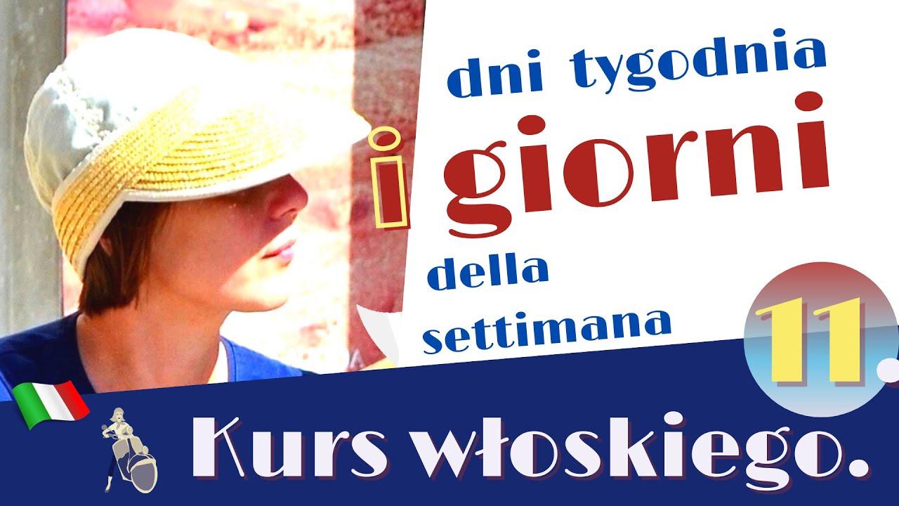 Dni tygodnia PO WŁOSKU. Język włoski w pigułce.