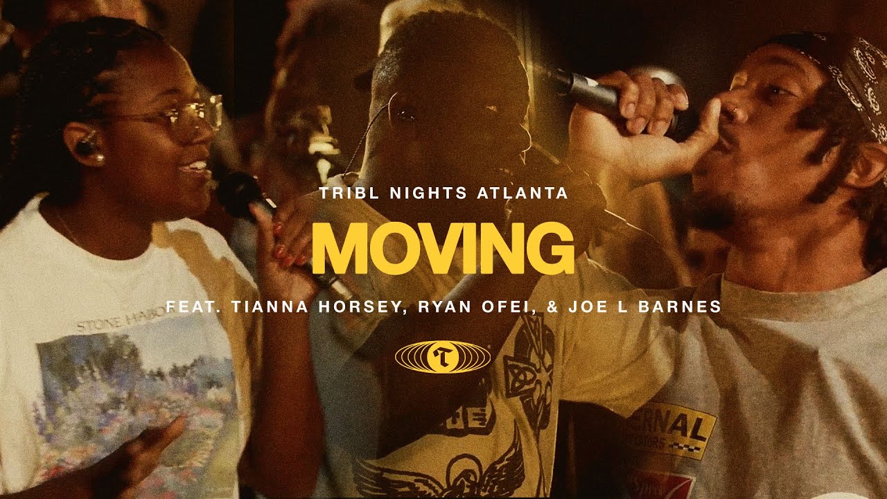 Moving (feat. Tianna, Ryan Ofei & Joe L Barnes) | TRIBL | Maverick City Music
