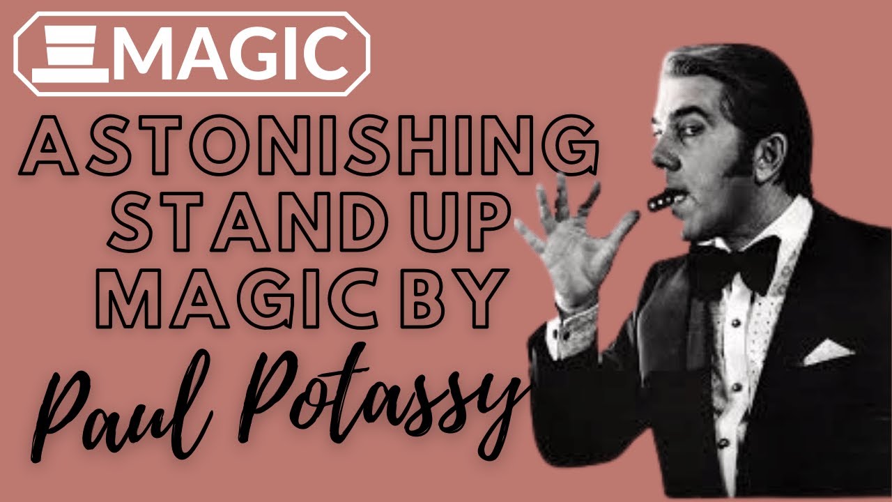 Astonishing Stand Up Magic by Paul Potassy
