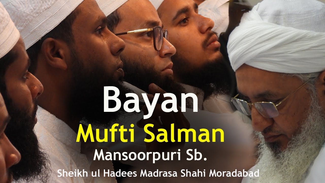 Amroha जलसा  दस्तार बंदी Mufti Salman Mansoorpuri (Bayan) sheikh ul Hadees Madrasa Shahi Moradabad