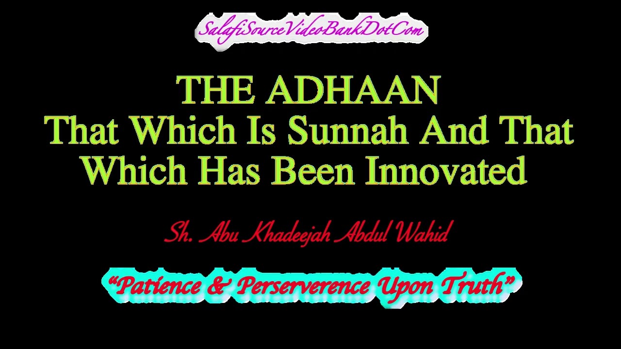 The Adhaan - Abu Khadeejah Abdul Wahid
