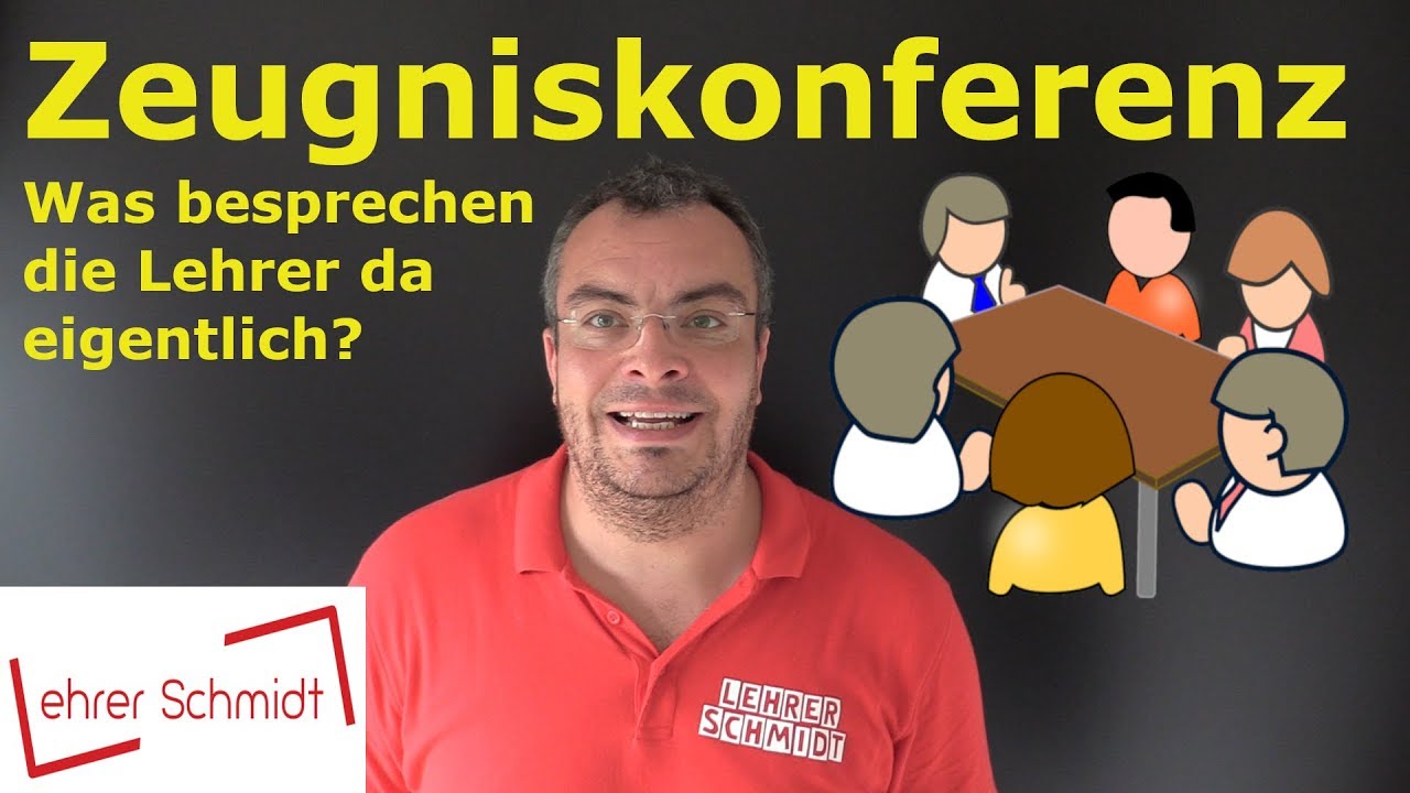 Zeugniskonferenz - Was besprechen die Lehrer da eigentlich? | Lehrerschmidt