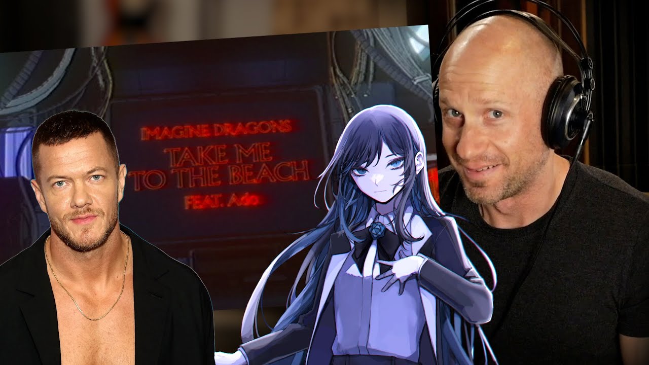 Reaction & Vocal ANALYSIS Imagine Dragons - Take Me To The Beach (feat. Ado)