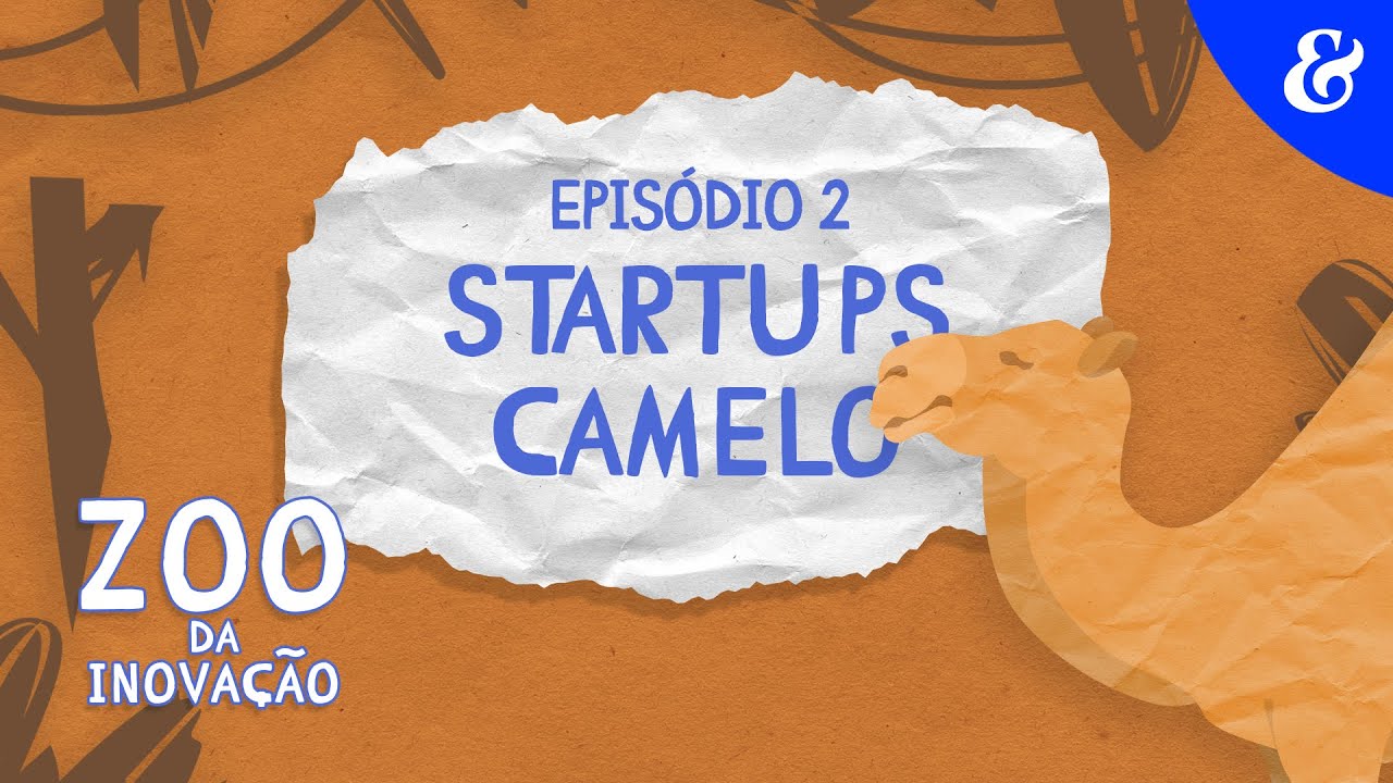 Zoo da Inovação | EP2 - Startups Camelo