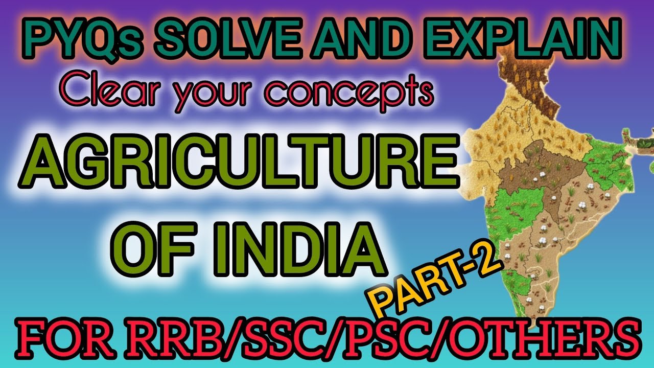 AGRICULTURE PART 2: MOST REPEATED QUESTIONS FOR SSC, RRB & PSC (2026)