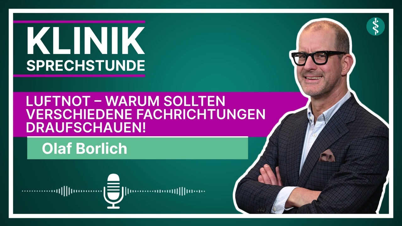 Luftnot – warum sollten verschiedene Fachrichtungen draufschauen! | Asklepios