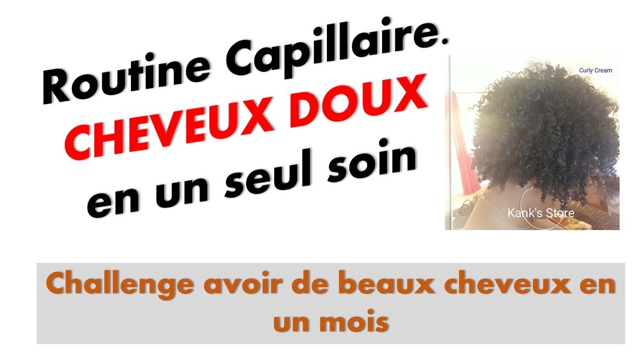 ROUTINE CAPILLAIRE COMPLETE / CHALLENGE AVOIR DE BEAUX CHEVEUX