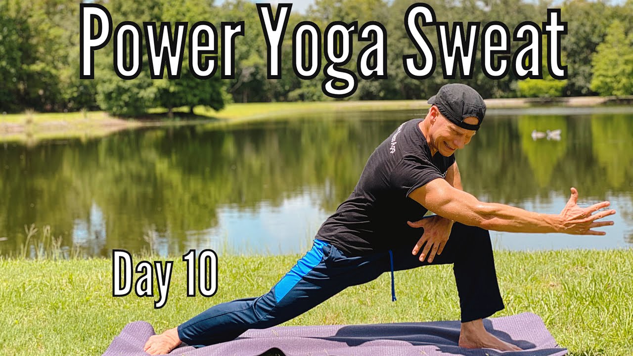 Day 10 - Power Yoga Sweat Workout - 30 Days of Morning Yoga