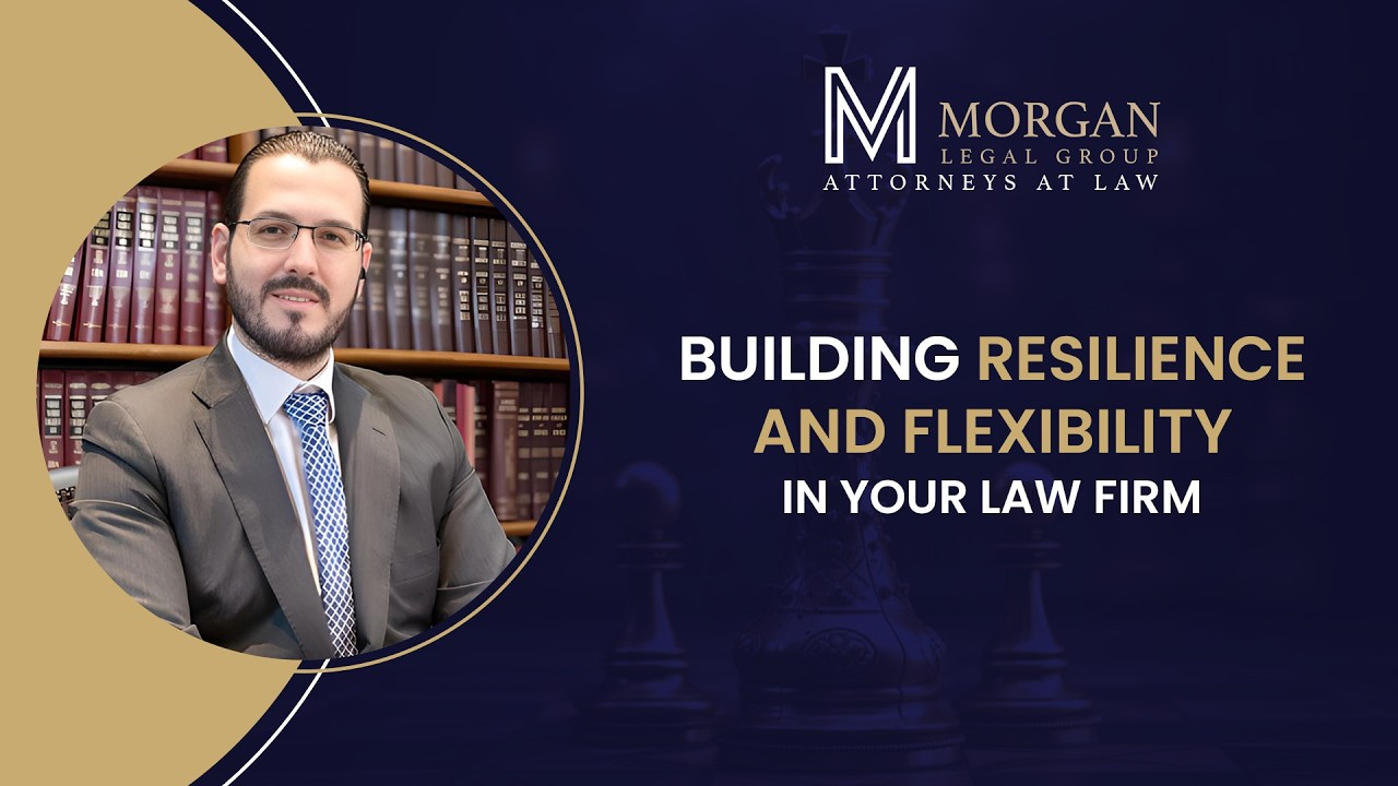 Building Resilience and Flexibility in Your Law Firm