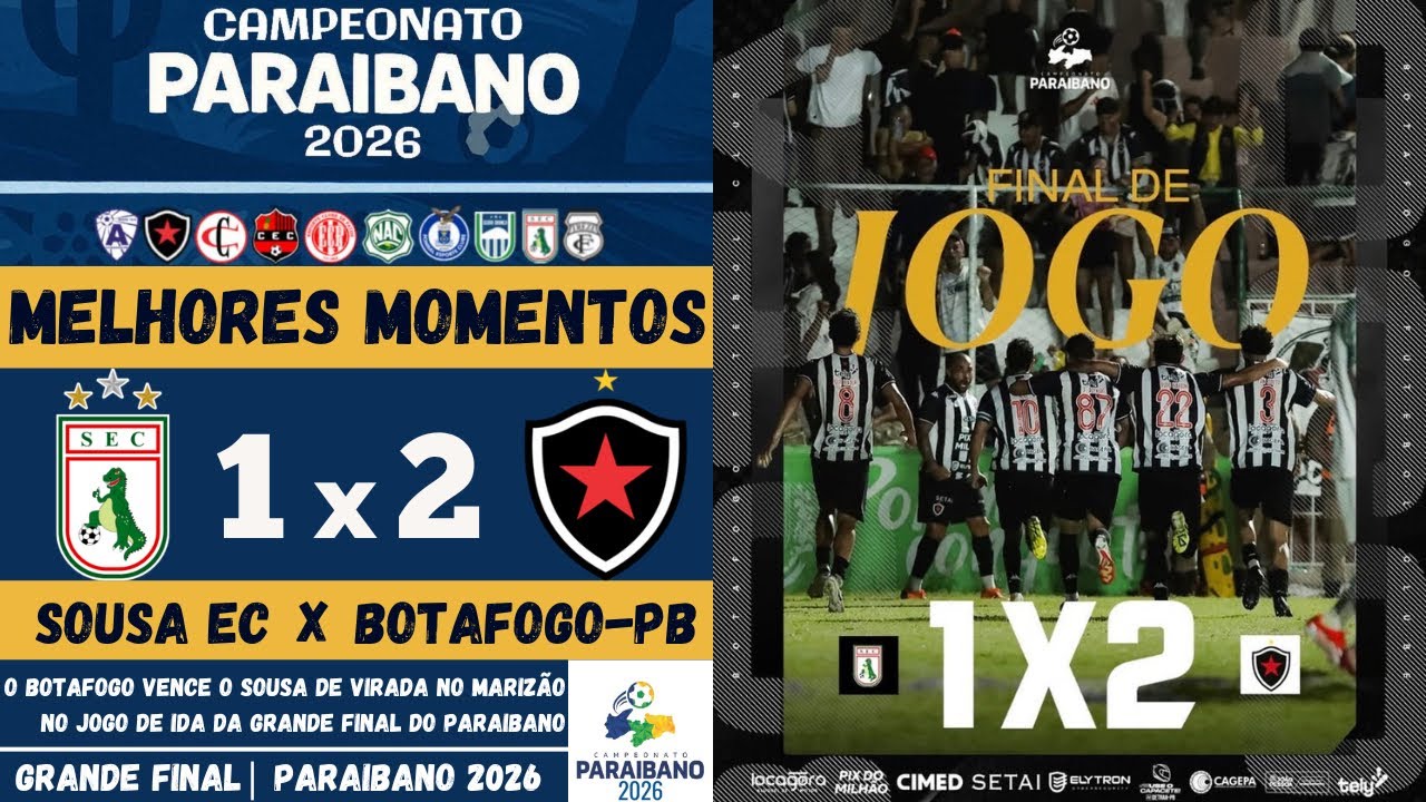 Sousa vs Botafogo-PB | Melhores Momentos | GRANDE FINAL | Jogo de Ida | Campeonato Paraibano 2026