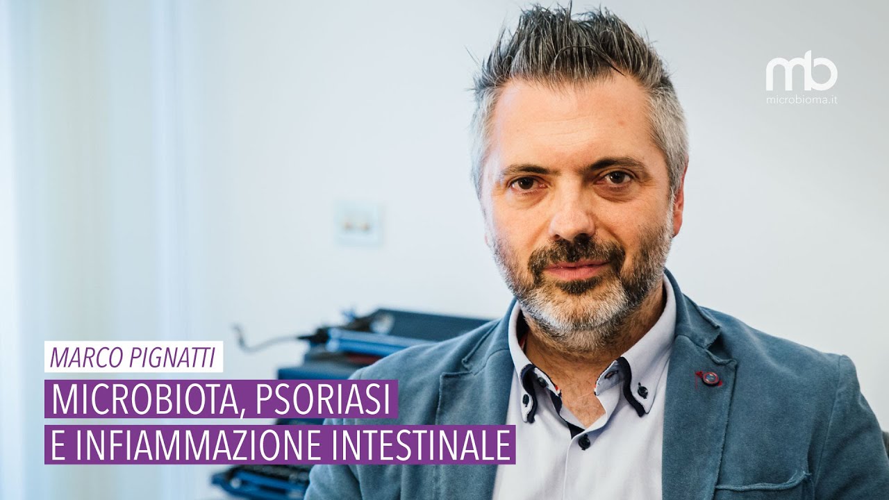 Marco Pignatti - Psoriasi, infiammazione intestinale e microbiota