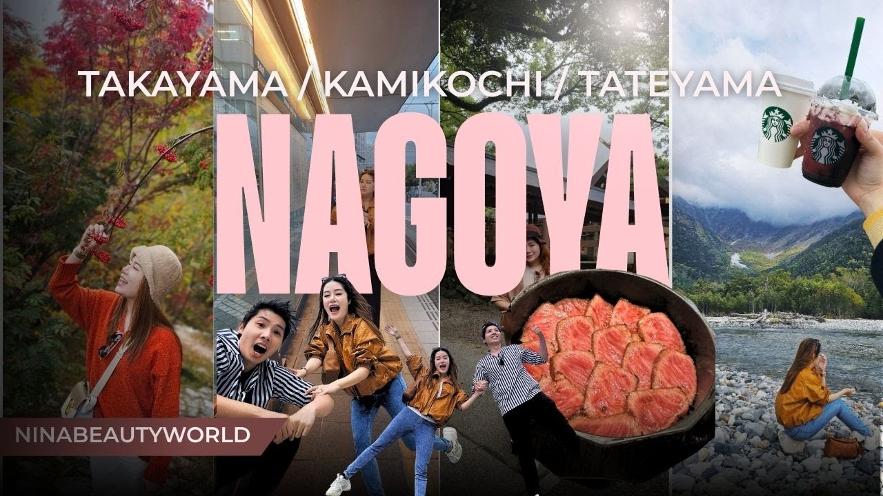 TRAVEL || ขับรถเที่ยว Nagoya - Toyama - Kamikochi - Takayama ฤดูใบไม้เปลี่ยนสี || NinaBeautyWorld