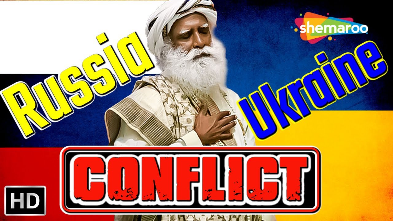 The Real Reason Why The Russia Ukraine War is Not Ending - Sadhguru