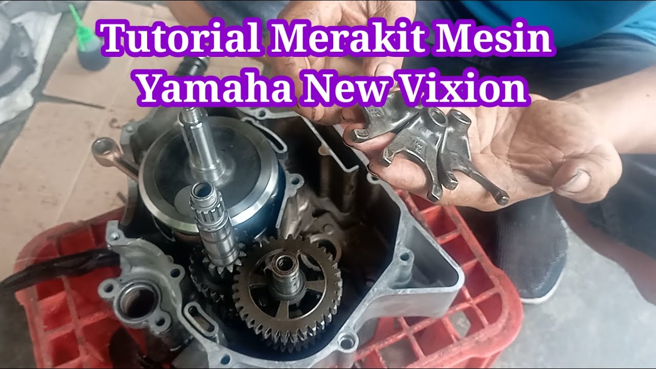 Cara Merakit Mesin Yamaha New Vixion
