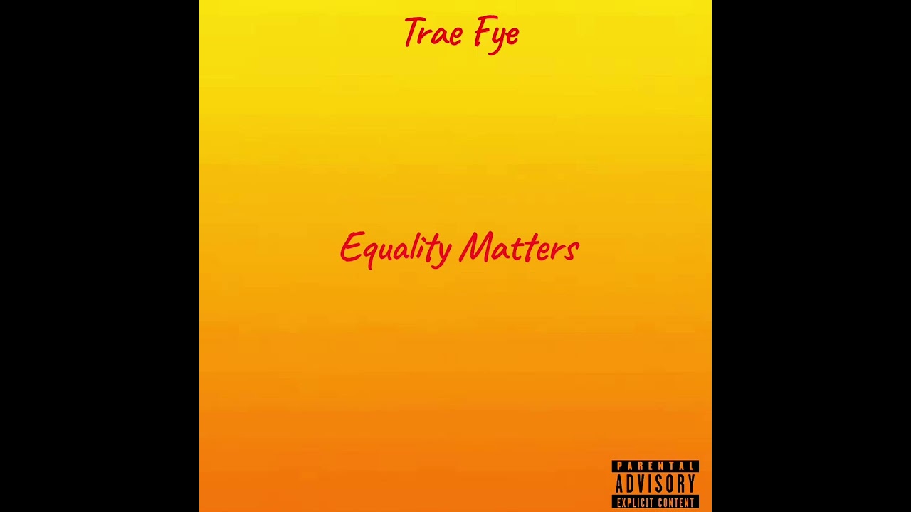 Trae Fye-Equality Matters 
