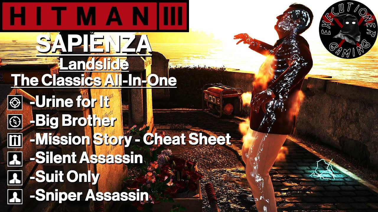 Hitman 3: Sapienza — Landslide — Классика All-In-One, Urine for It, История миссий — Шпаргалка