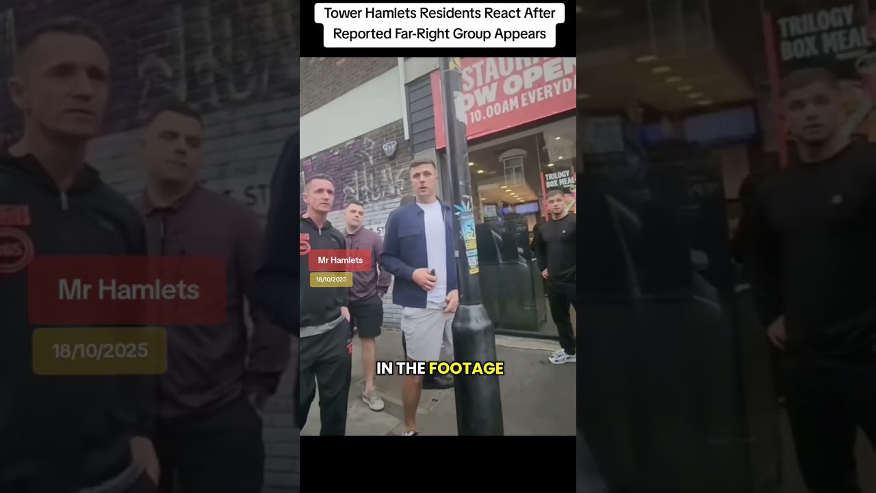 Tower Hamlets Residents React After Reported Far-Right Group Appears