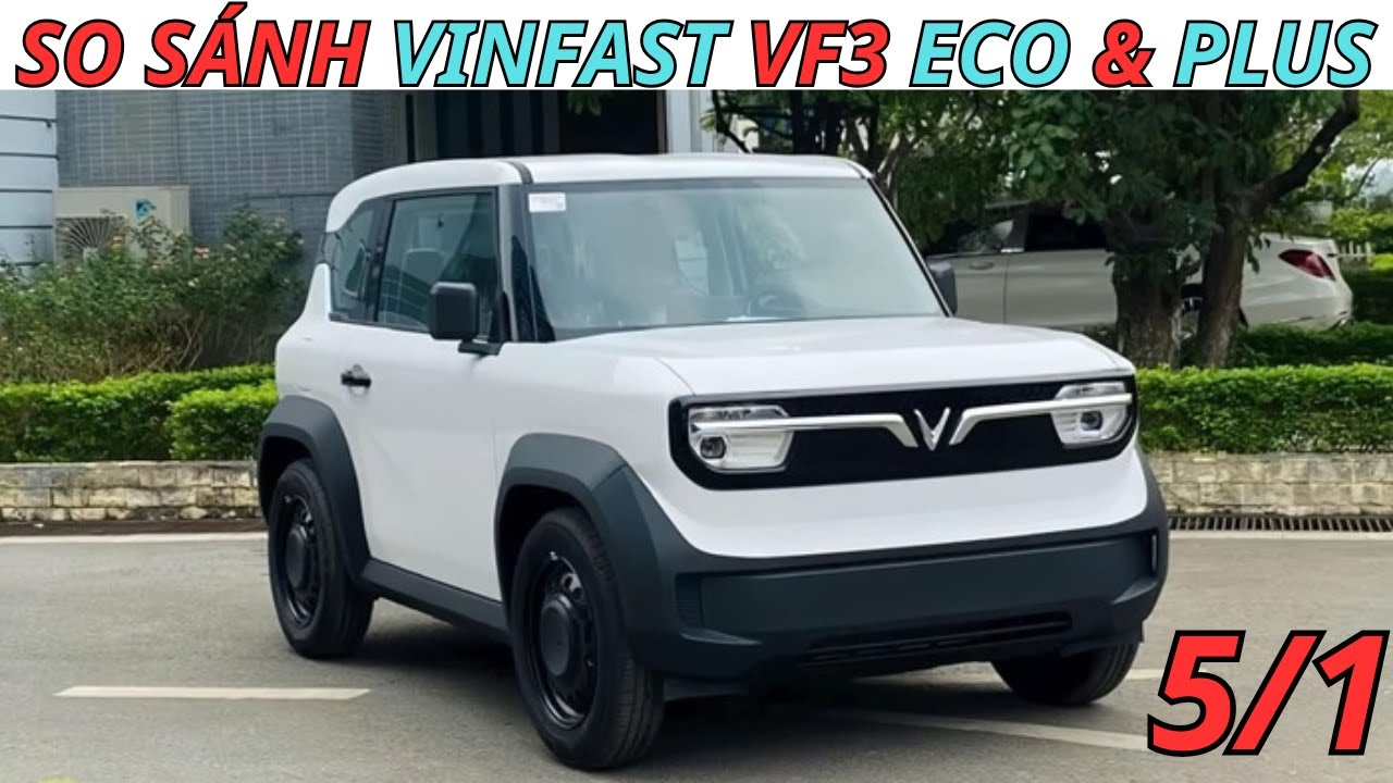 ✅So sánh VF3 Eco và Plus KHÁC nhau gì , Báo giá Lăn bánh chi TIẾT?