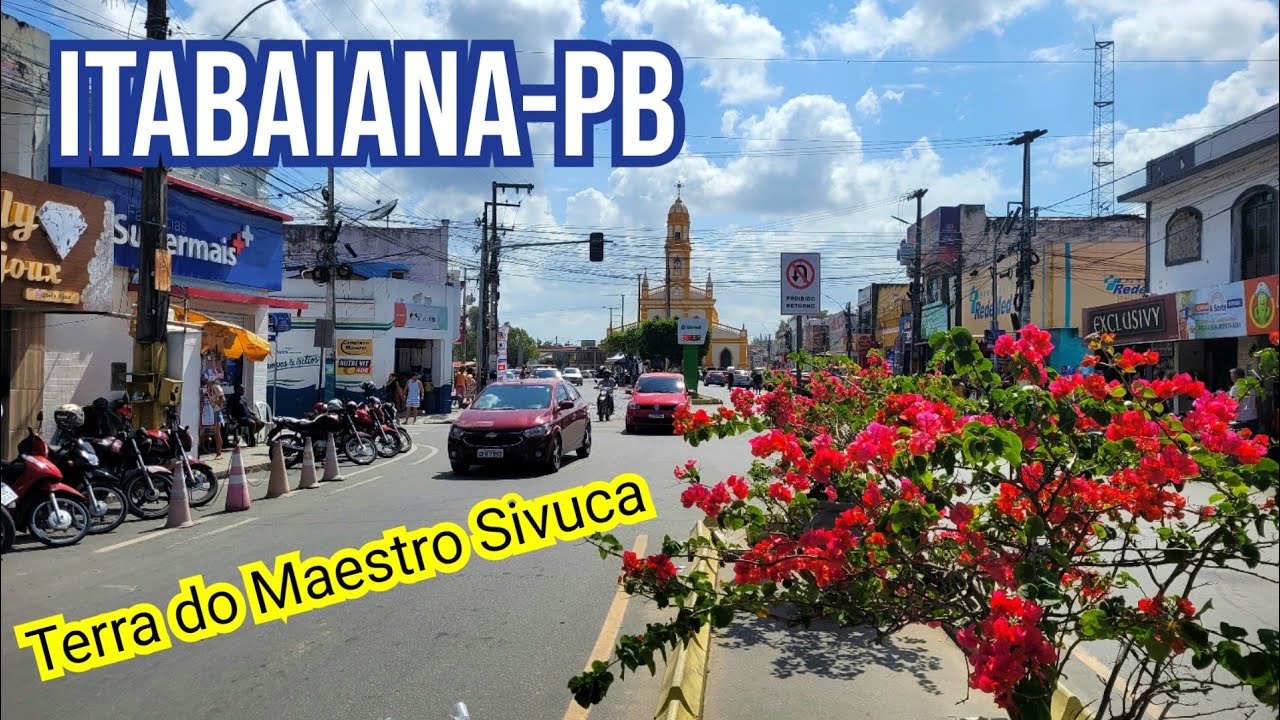 Cidade de ITABAIANA na Paraiba - Terra do Grande SIVUCA
