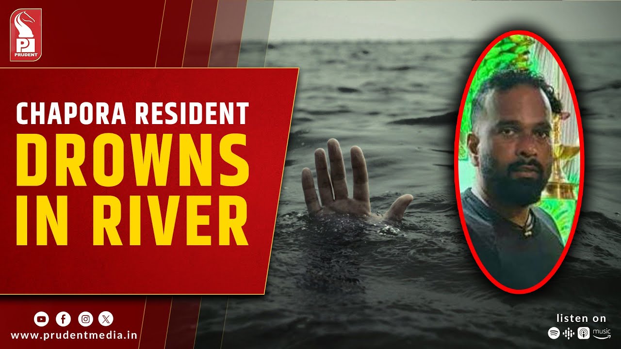 One Person Drowns In Chapora River