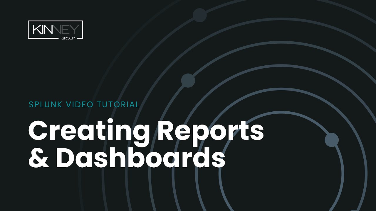 Splunk 101: Creating Reports & Dashboards