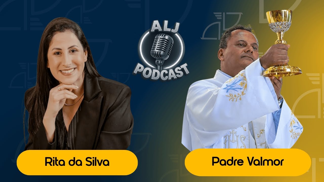 EP# 38 — ALJ PODCAST com Padre Valmor