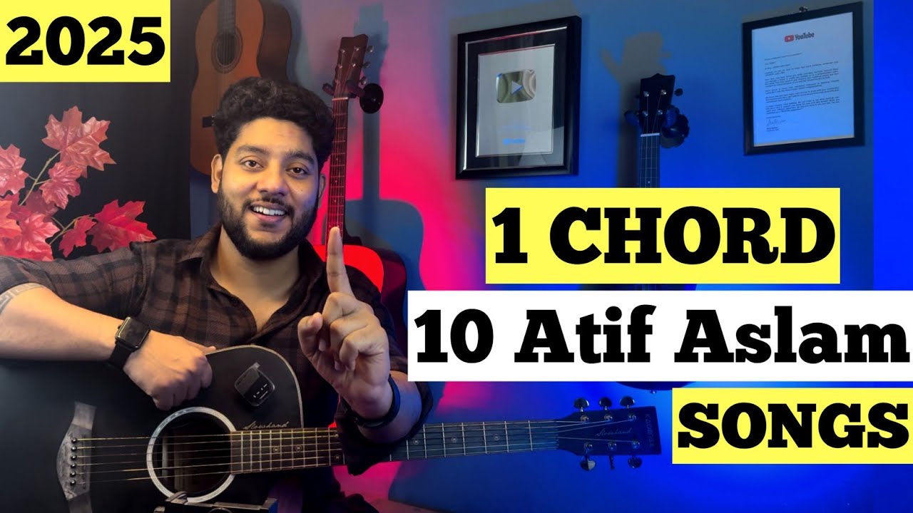 Learn 1 EASY CHORD And 10 Hit ATIF ASLAM Songs on Guitar | One Chord 10 Songs | Acoustic Awadh Boy