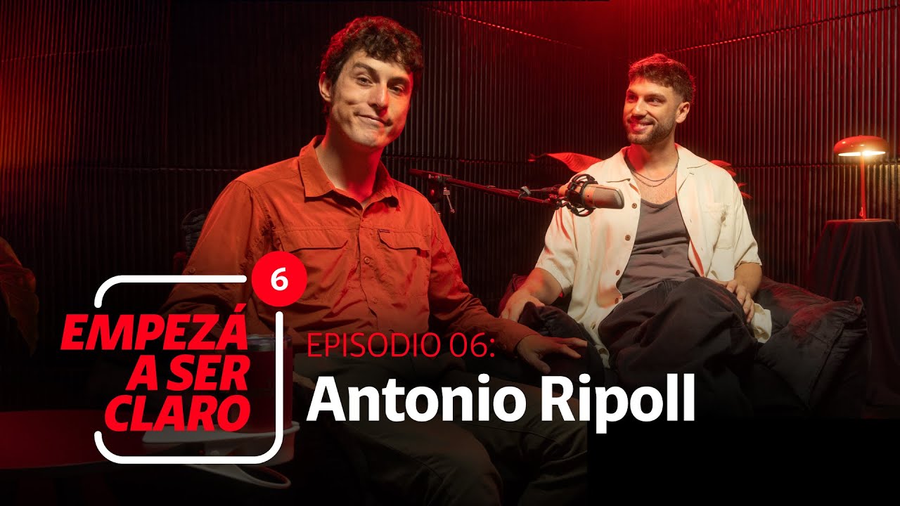 Empez&aacute; a ser Claro | Ep 06: Antonio Ripoll &mdash; animales, identidad y encontrar un lugar en el mundo