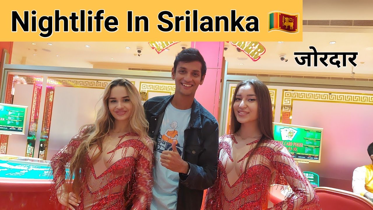 NIGHTLIFE OF SRILANKA DURING CRISIS 🇱🇰 | श्रीलंका की रंगीन रात 😍