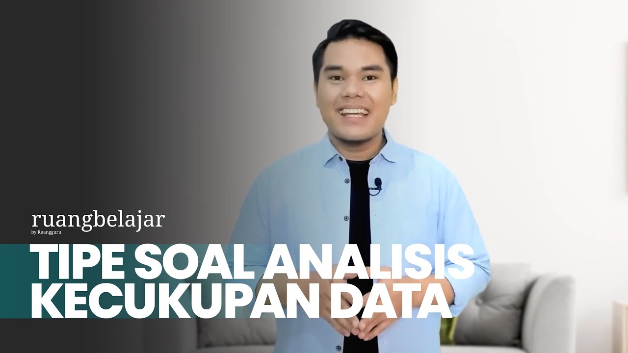Tipe Soal Analisis Kecukupan Data | Video Belajar TPS Pengetahuan Kuantitatif