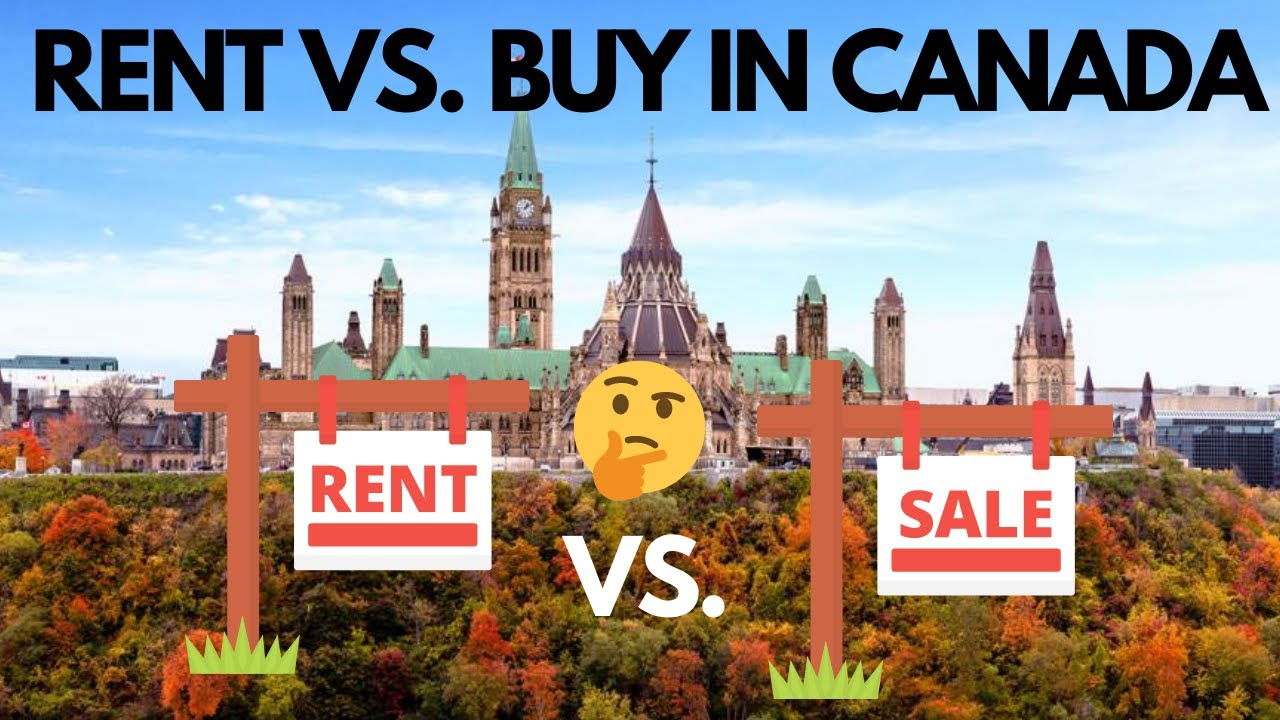 RENT VS. BUY A HOME IN CANADA (2021) || What's the better option?