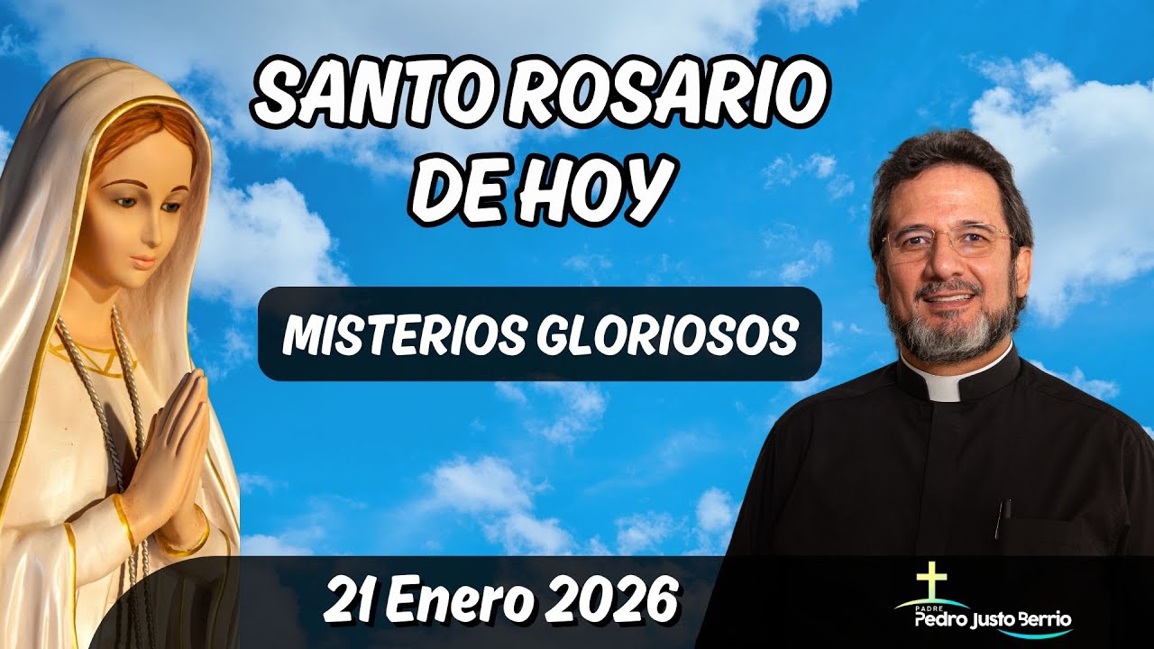 Santo Rosario de Hoy Miércoles 21 Enero 2026 | Padre Pedro Justo Berrío