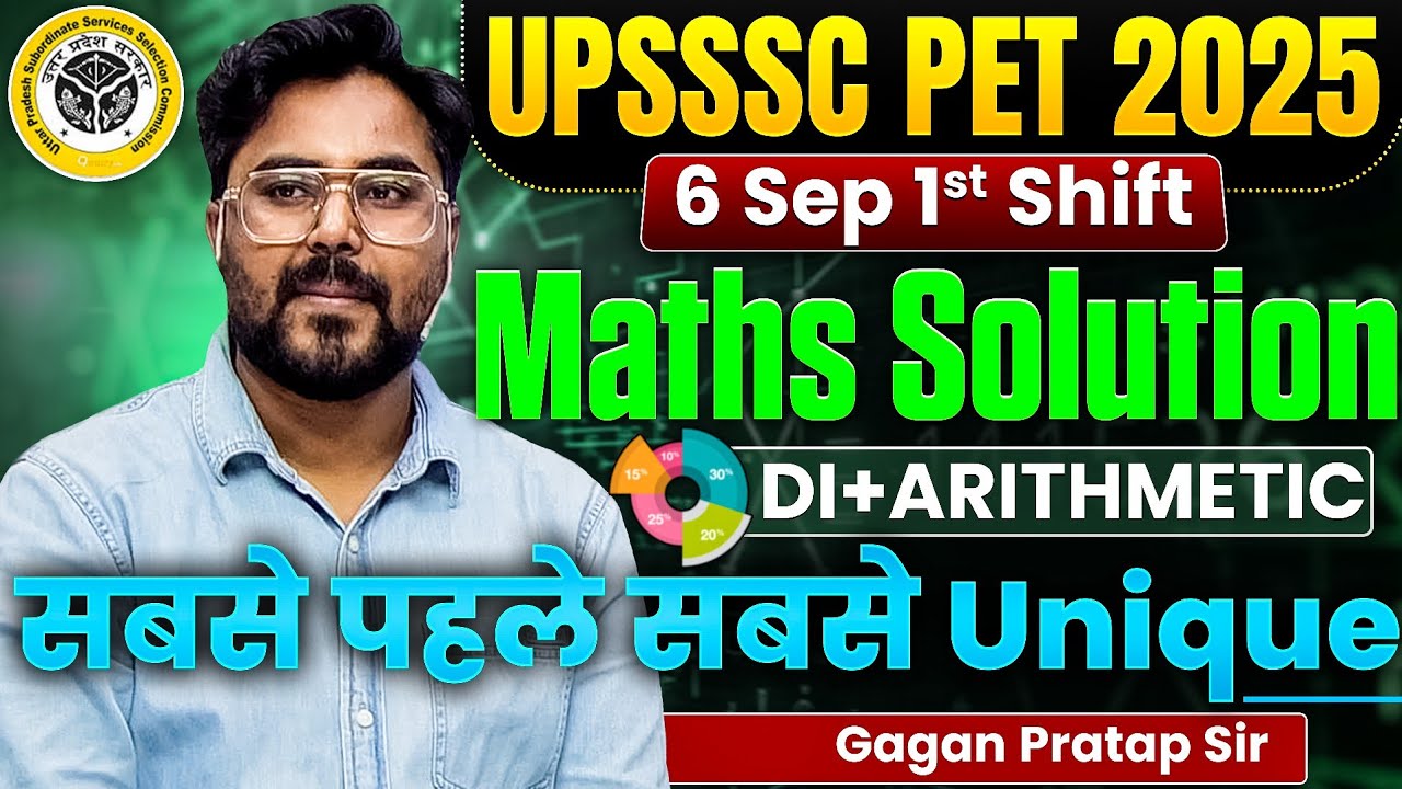UPSSSC PET 2025 | 6 Sep 1st Shift | Maths Analysis | DI + Maths Solution | Gagan Pratap Sir #upsssc 