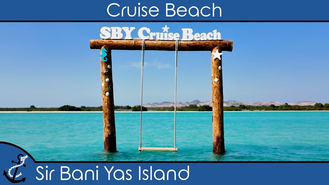 SBY Cruise Beach - Kreuzfahrt-Traumstrand auf Sir Bani Yas Island (VAE) - Kreuzfahrt-Video 2024 - 4K