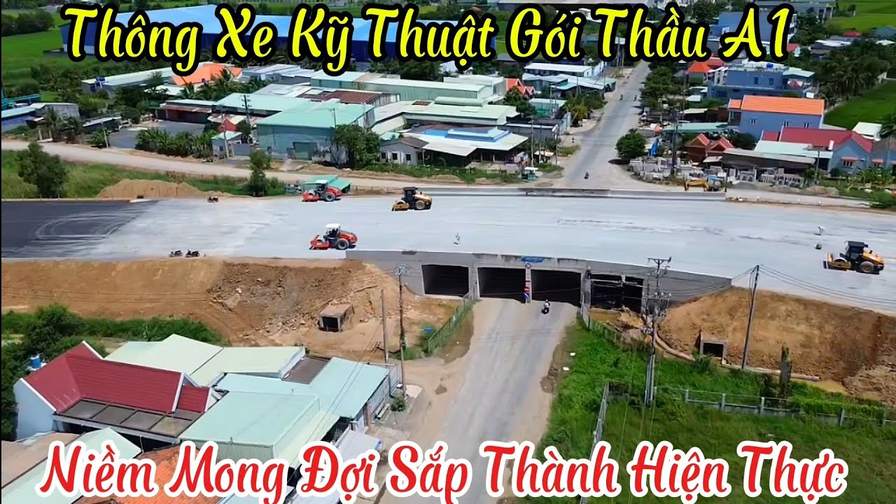 Thông Xe Kỹ Thuật Cao Tốc Bến Lức Long Thành Gói Thầu A1 | Niềm Mong Đợi Sắp Thành Hiện Thực 16/8/24