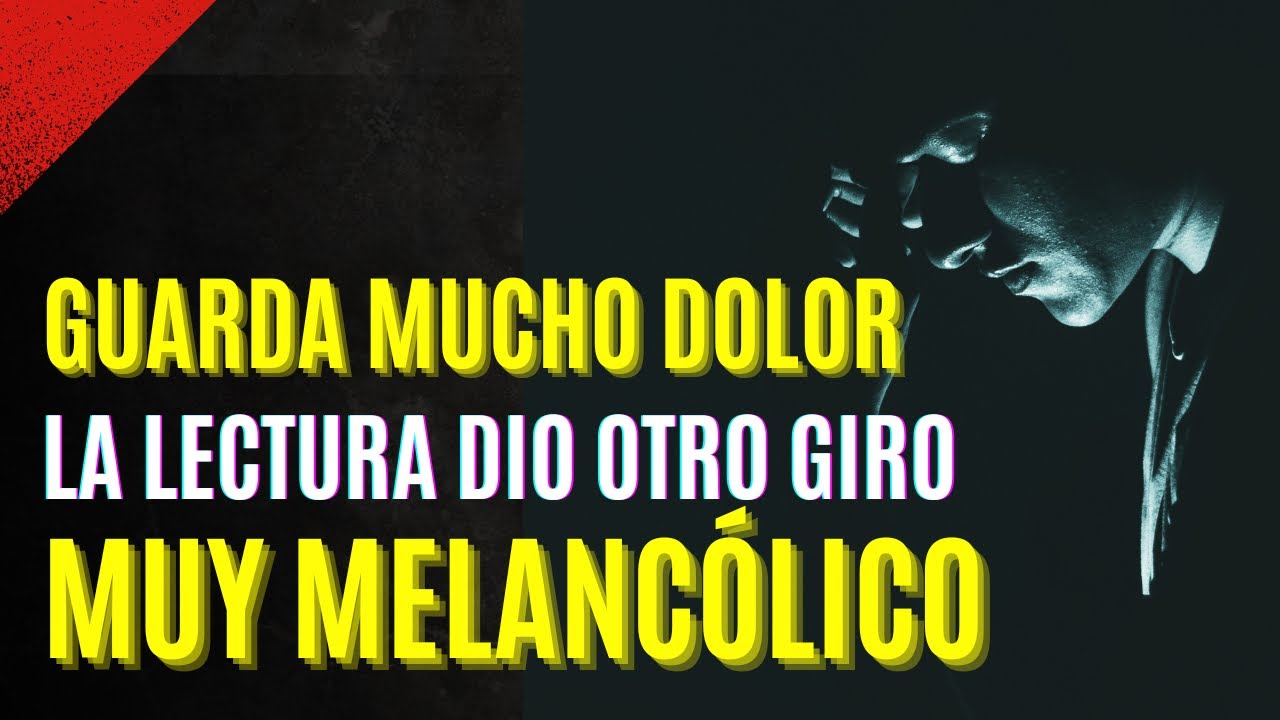 😣💕 QUÉ GUARDA TUYO? 💫 QUE GIRO DIO LA LECTURA 🥺😢