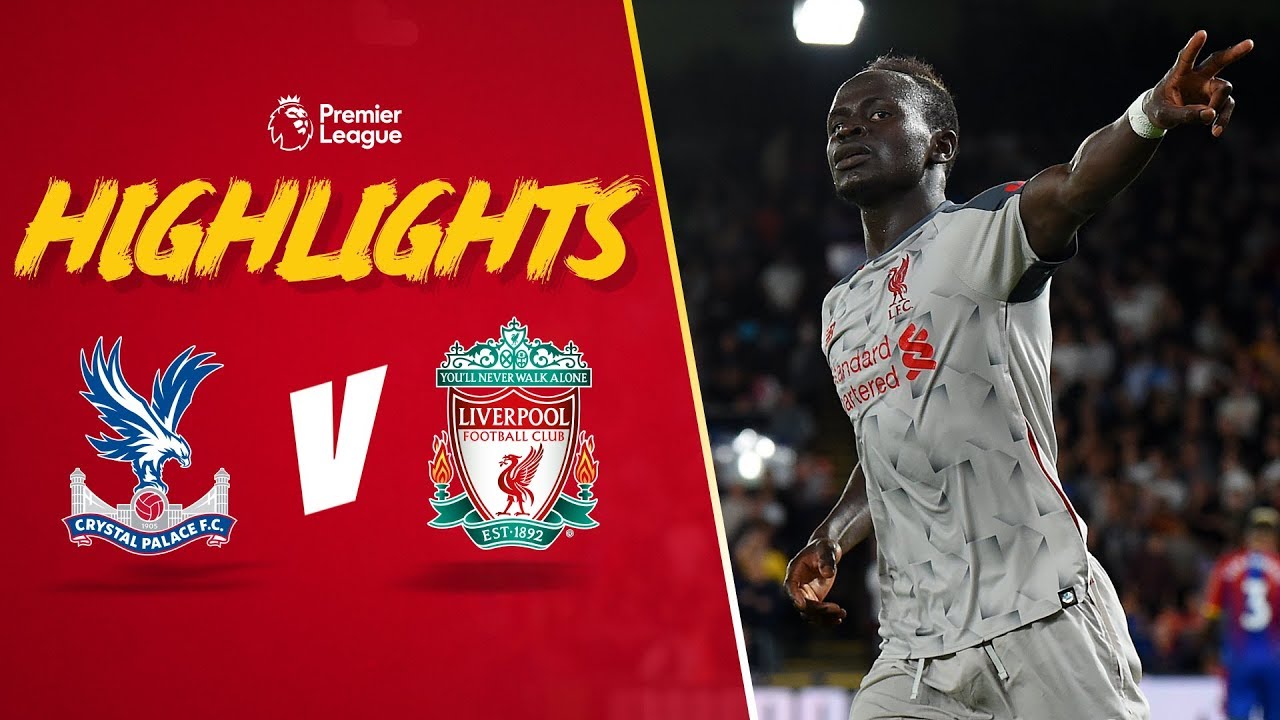 Highlights: Crystal Palace v Liverpool | Mane secures hard fought win