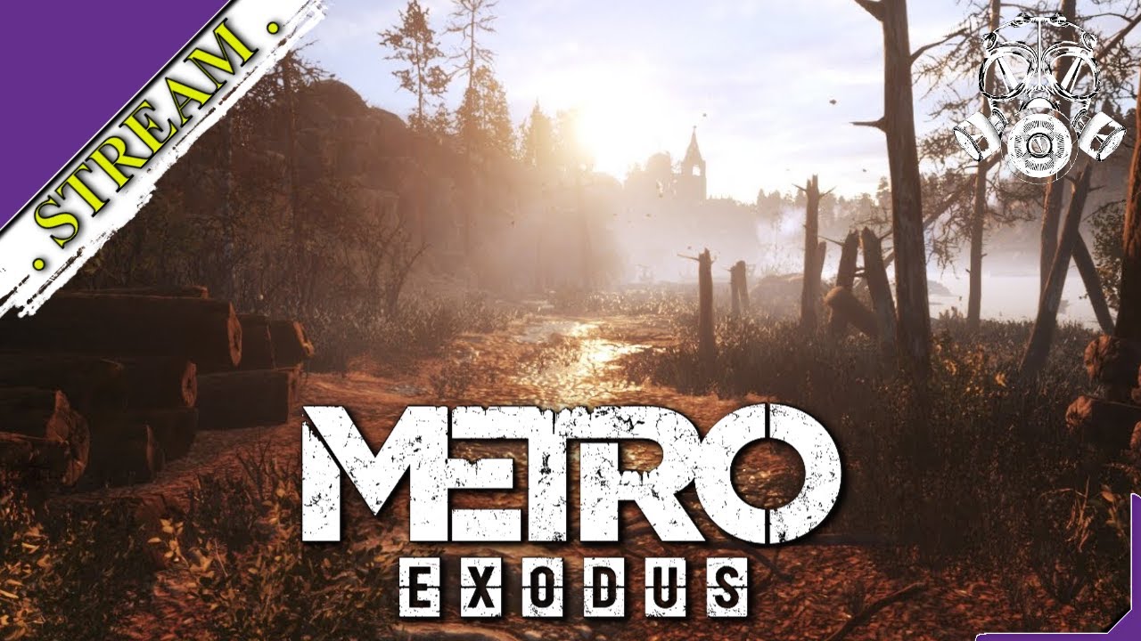 🎬 СТРИМ. Metro: Exodus Gold Edition [ Ностальгическое прохождение ][ №10 ]