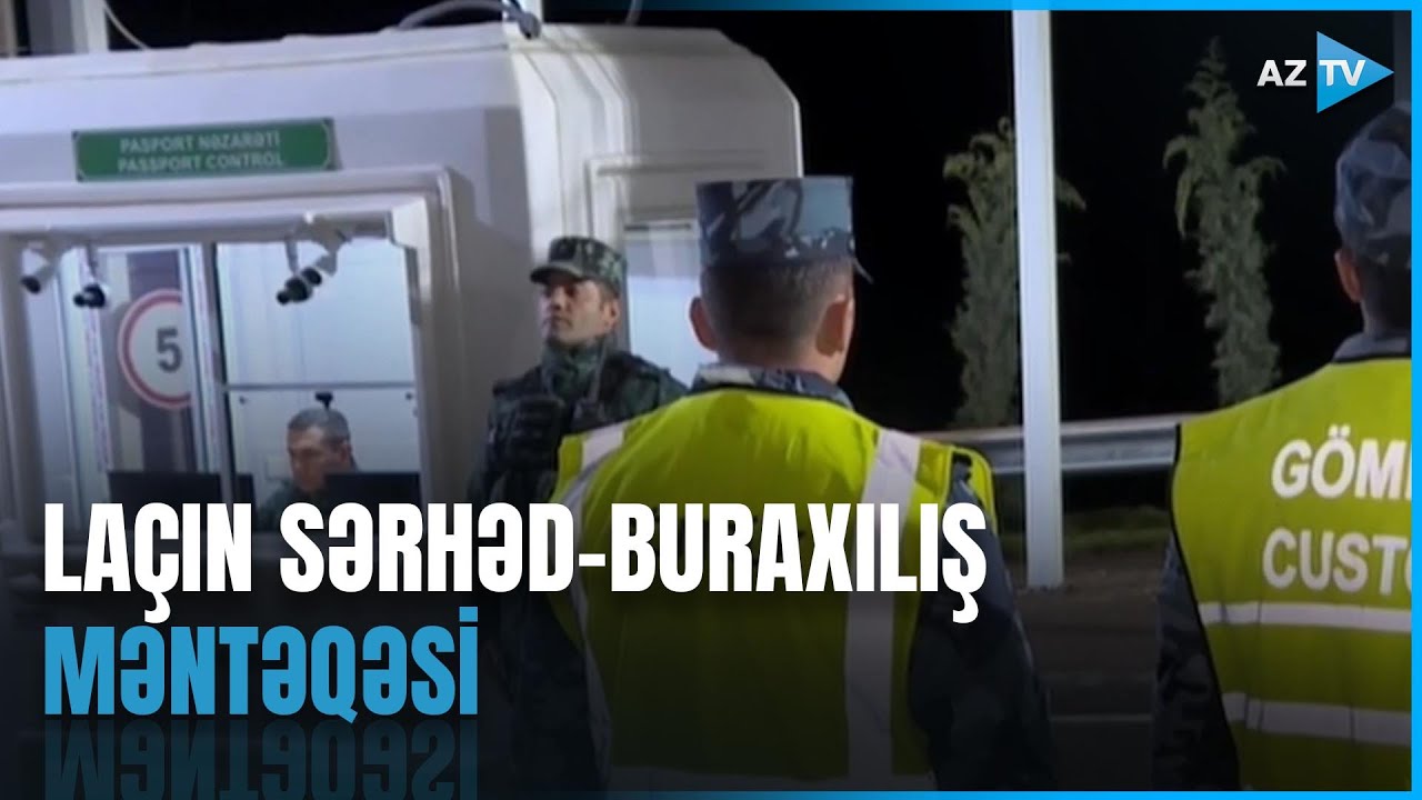 La&ccedil;ın postundan G&Ouml;R&Uuml;NT&Uuml;LƏR: sərhəd və g&ouml;mr&uuml;k xidməti 24 saat peşəkar fəaliyyət g&ouml;stərir