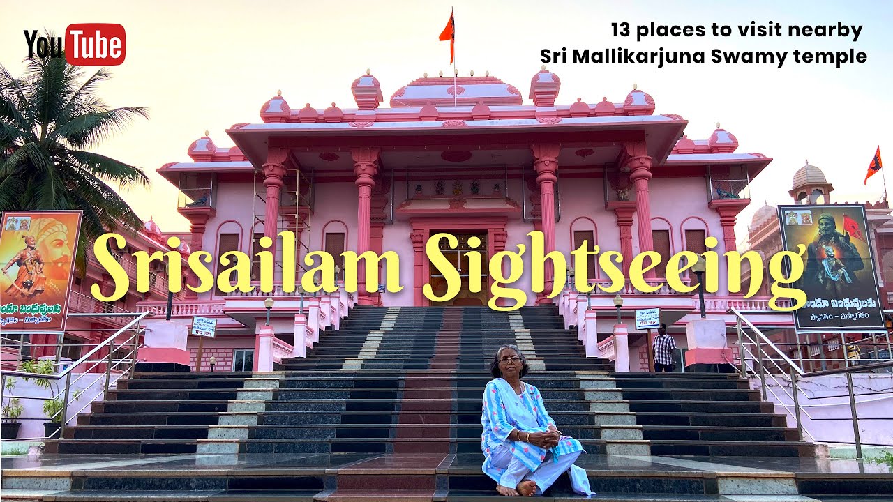 Srisailam sightseeing | 13 places to visit nearby Sri Mallikarjuna Swamy temple