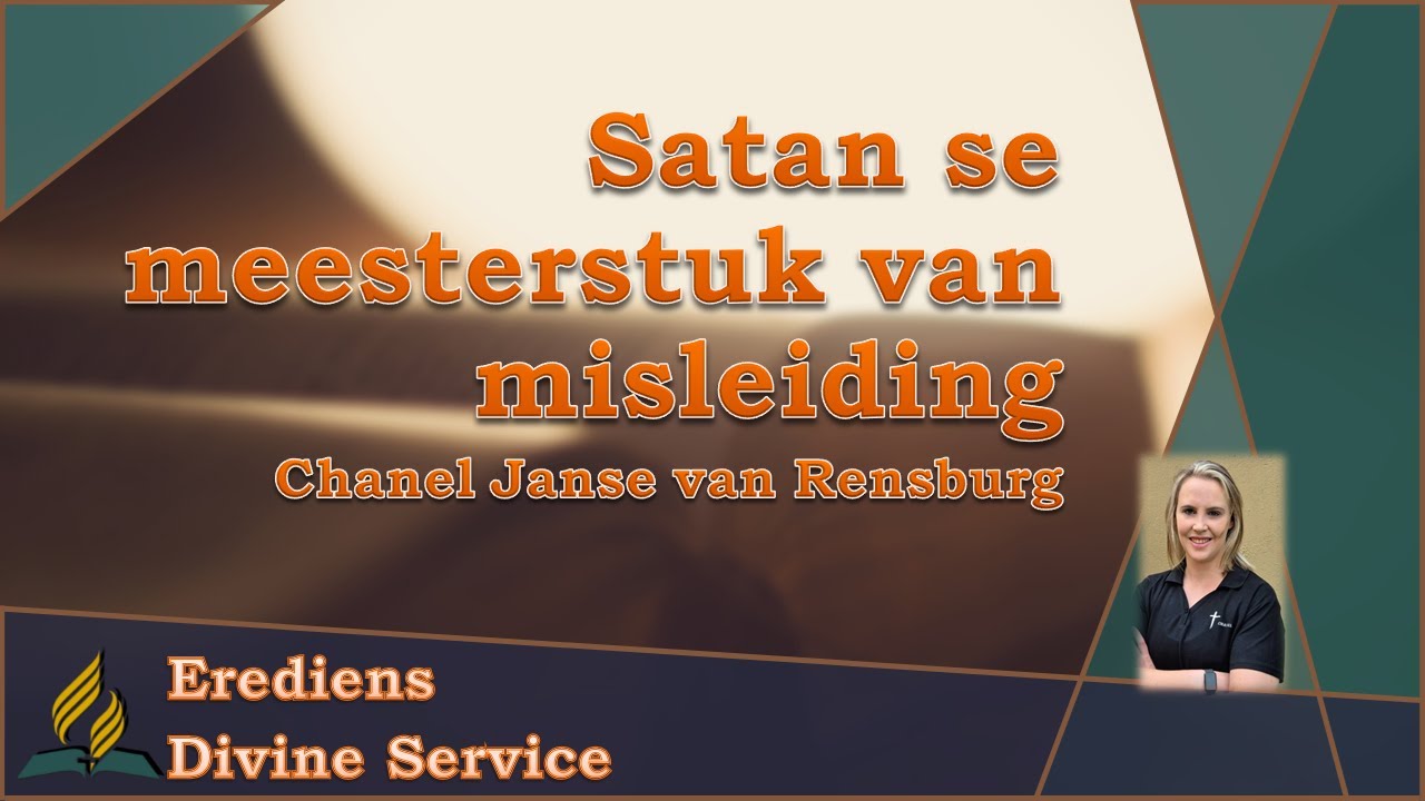 Satan se meesterstuk van misleiding - Chanel janse van Rensburg | M&W Gemeente