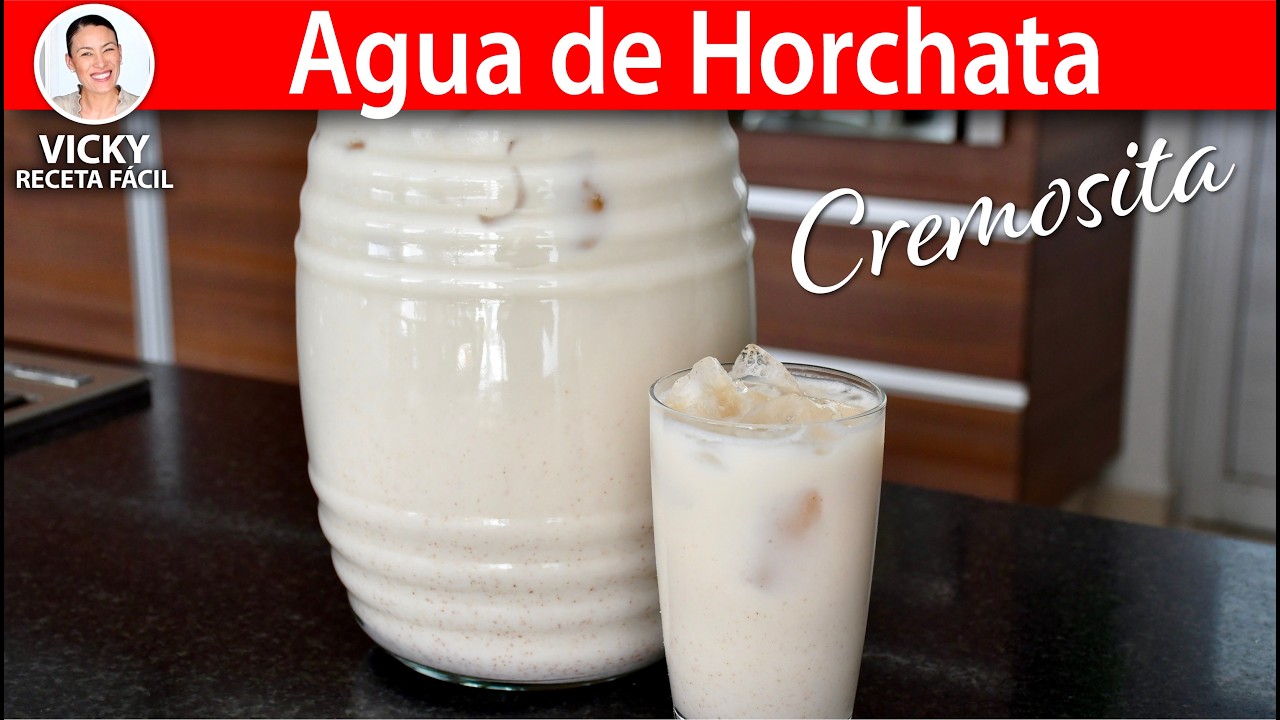 AGUA DE HORCHATA CREMOSITA | Vicky Receta Facil