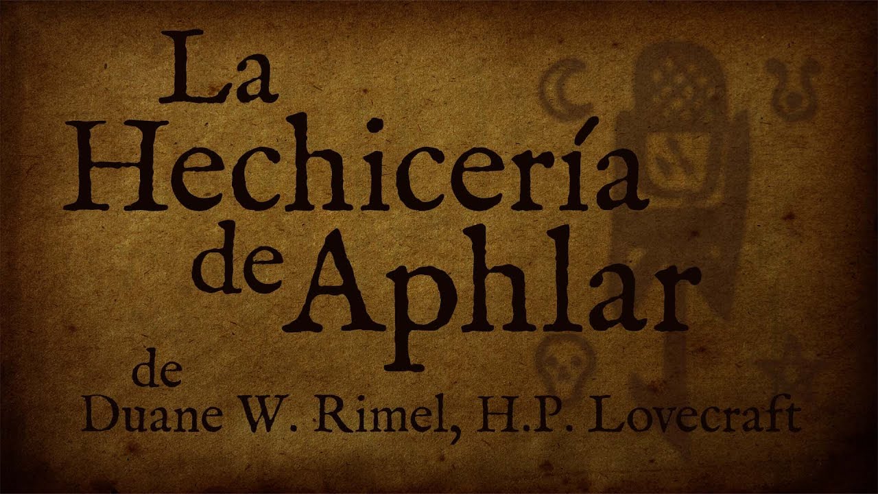 La Hechicería de Aphlar - Duane W. Rimel, H.P. Lovecraft (AudioRelato)