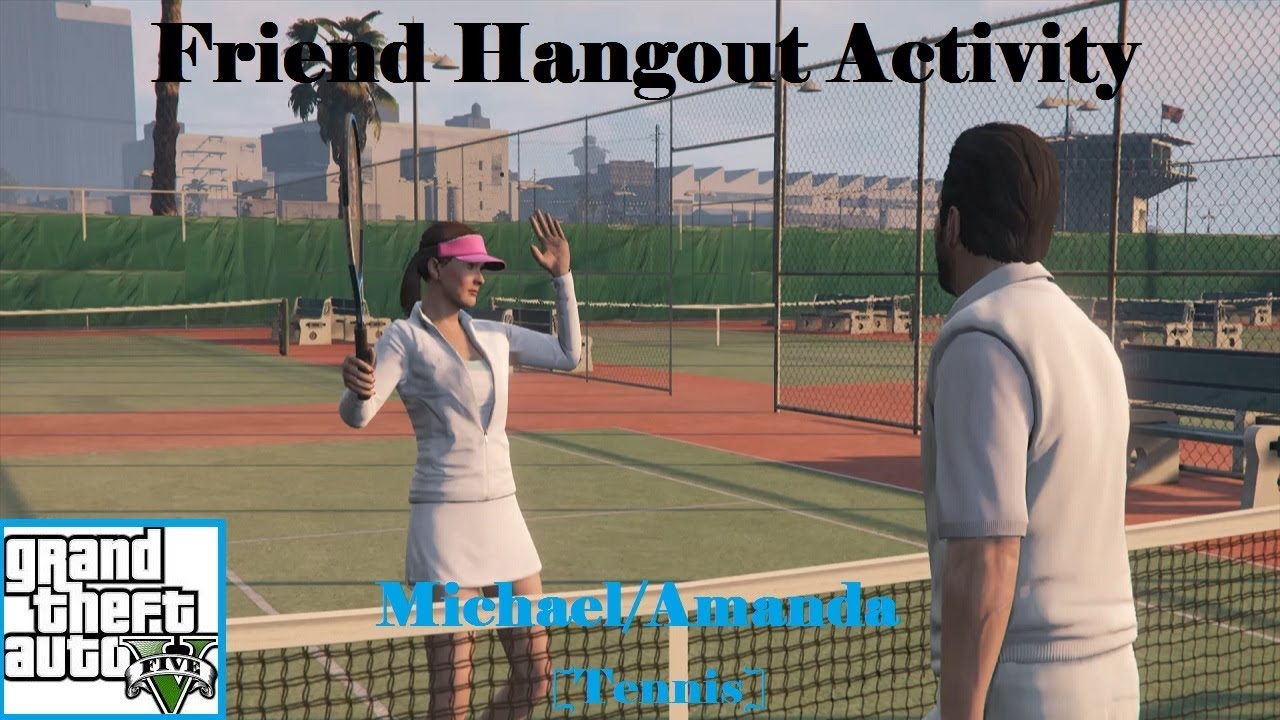 GTA V: Friend Hangout Activity # 08 - Michael/Amanda [Tennis]